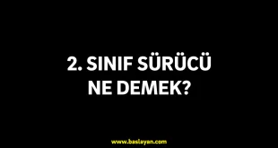 2. sınıf sürücü ne demek